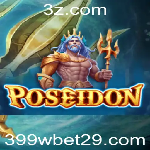 Explorando o Mundo Fascinante do Jogo 'Poseidon' e a Estratégia '399w Bet'